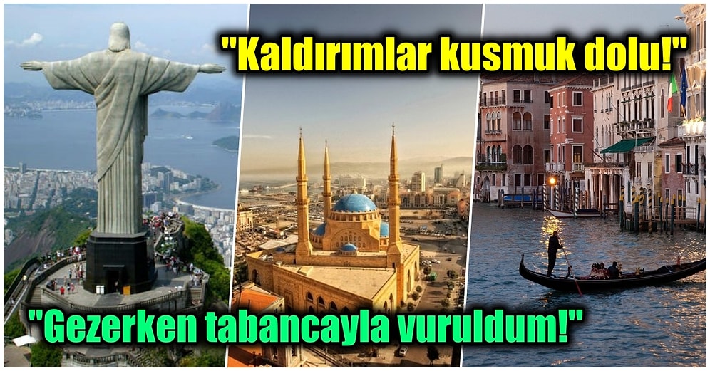 Milyonlarca İnsanın Hayallerini Süslemesine Rağmen Aslında Hiç Beklendiği Gibi Çıkmayan 19 Şehir