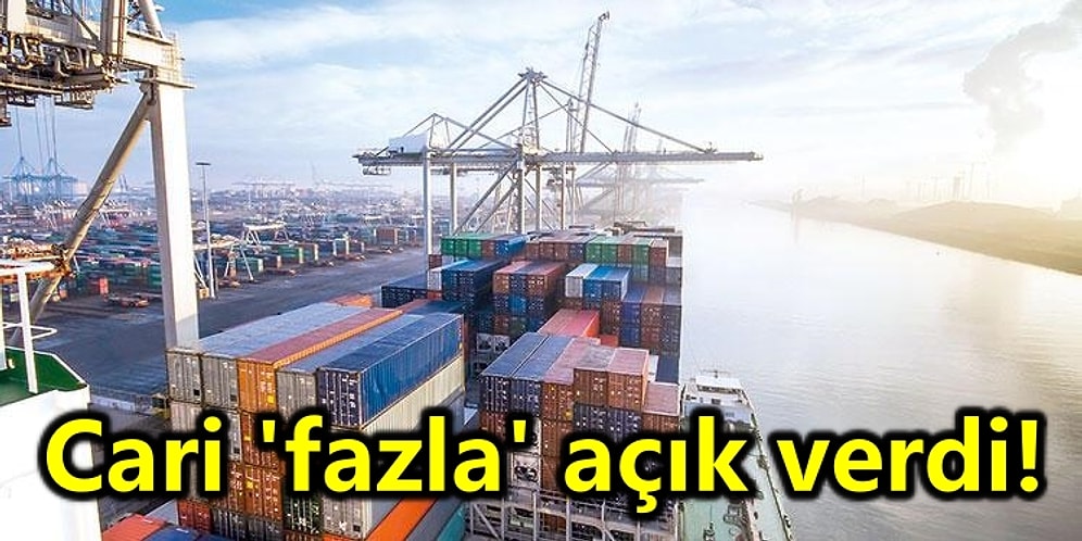 Fazla Vereceğiz Diye Çıktığımız Yolda 'Açık Fazlası' ile Devam Ediyoruz: Türkiye'nin Dış Ticaret Verileri!