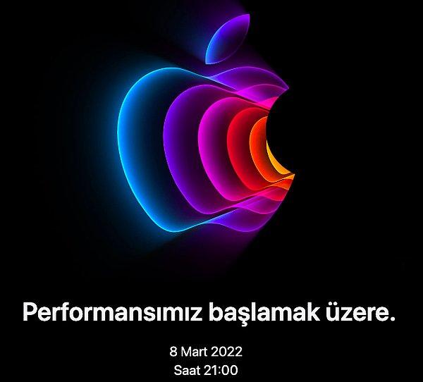 'Performansımız başlamak üzere' diyen Apple'ın 8 Mart'taki etkinliği Türkiye saati ile akşam saat 21:00'de başlayacak.