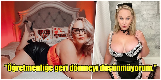 Öğretmenliği Bırakıp OnlyFans Hesabı Açan Kadın Hayatının Nasıl Değiştiğini Anlattı!