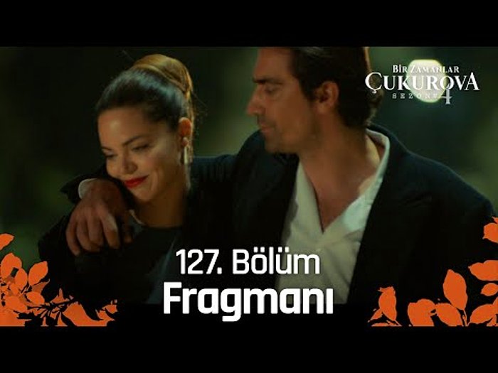 Bir Zamanlar Çukurova 127. Bölüm Fragmanı Yayınlandı! İşte Bir Zamanlar Çukurova Fragman...