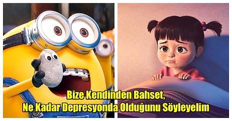 Bize Kendinden Bahset, Ne Kadar Depresyonda Olduğunu Söyleyelim!