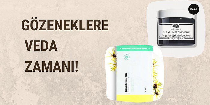 Gözenek Görüntüsüne Veda Edin! En İyi Gözenek Maskeleri