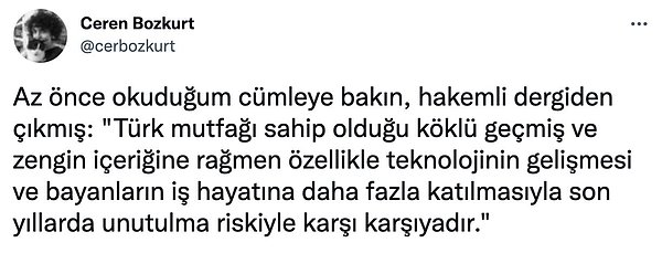 15. Türk mutfağının bozulmasındaki etkenin teknoloji ve kadınların iş hayatına atılmasıyla açıklayan paylaşım sosyal medyayı ikiye böldü.