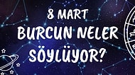 Günlük Burç Yorumuna Göre 8 Mart Salı Günün Nasıl Geçecek?