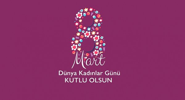 8 Mart Dünya Kadınlar Günü Nasıl Ortaya Çıktı?