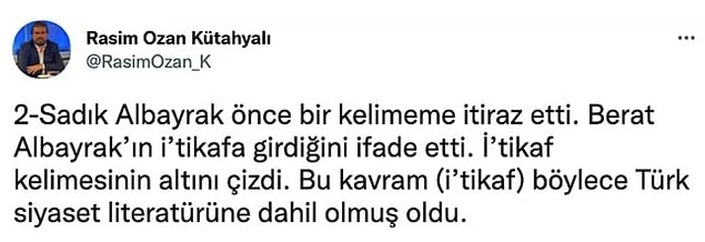 Rasim Ozan Kütahyalı ise baba Sadık Albayrak'a ulaşıp eski bakanın akıbetini sormuştu.