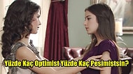 Yüzde Kaç Optimist Yüzde Kaç Pesimistsin?