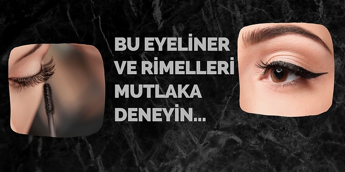 Suya Dayanıklı En İyi ve Uygun Fiyatlı Maskara ve Eyelinerlar