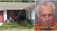 Böylesi Düşman Başına: Komşusunun Bahçesine Çırılçıplak Halde Girip Masasına Tuvaletini Yapan Adam!