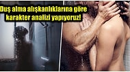 Duş Alma Alışkanlıklarınıza Göre Karakterinizi Analiz Ediyoruz!