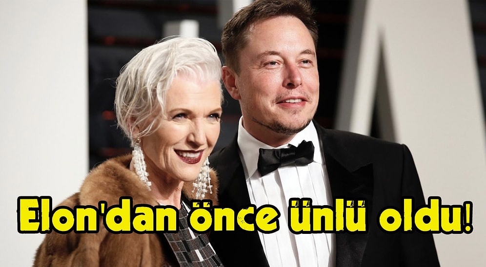 Hep Elon Musk'tan Bahsediyoruz, Peki Annesi? İşte Elon Musk'ı Tek Başına Büyüten O Kadın Maye Musk!