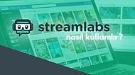 Yayıncılığa Adım Atacaklar Buraya! Kayıt ve Yayıncılık Programı Streamlabs Nedir ve Nasıl Kullanılır?