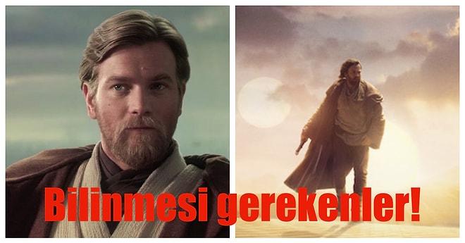 Star Wars Evrenine Yeni Katılan Dizi Obi-Wan Kenobi Hakkında Bilmeniz Gereken Her Şey