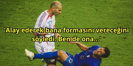 Zinedine Zidane'ın Dünya Kupası Finalinde Kafa Attığı Materazzi'den Yıllar Sonra Gelen İtiraf