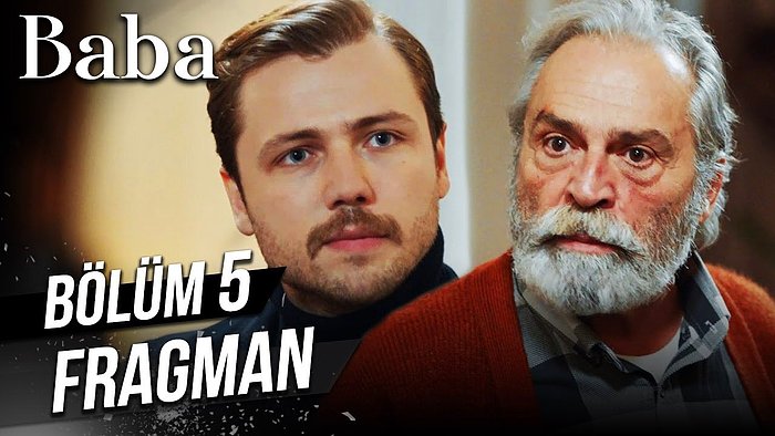 Baba 5. Bölüm Fragmanı Yayınlandı! İşte Baba Fragman...