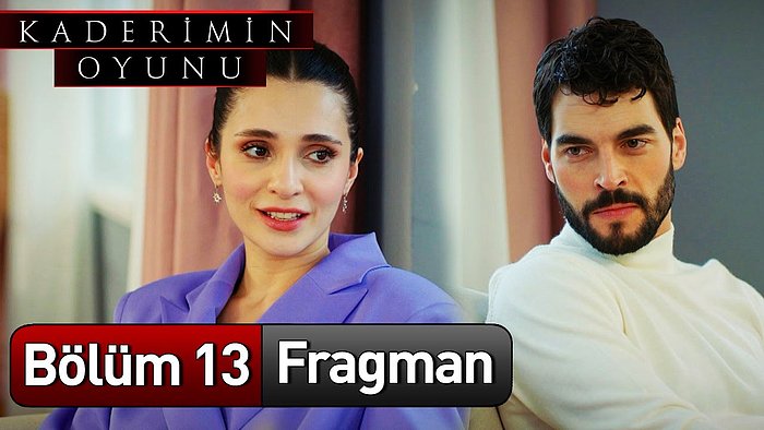 Kaderimin Oyunu 13. Bölüm Fragmanı Yayınlandı! İşte Kaderimin Oyunu Yeni Bölüm Fragmanı ve Son Bölüm Özeti...