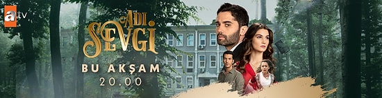 Adı Sevgi Bu Akşam İlk Bölümüyle Atv'de Başlıyor! 'Adı Sevgi' Konusu Nedir, Oyuncuları Kimlerdir?