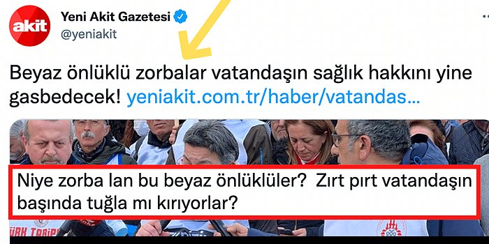 Skandal Başlık! Yeni Akit Grev Kararı Alan Sağlıkçıları 'Beyaz Önlüklü Zorbalar' Diyerek Hedef Gösterdi