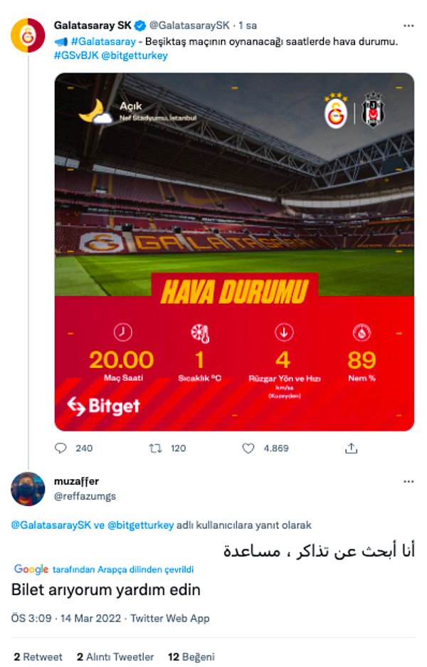 Bir Galatasaray taraftarı ise Arapça 'Bilet arıyorum' yazdı.