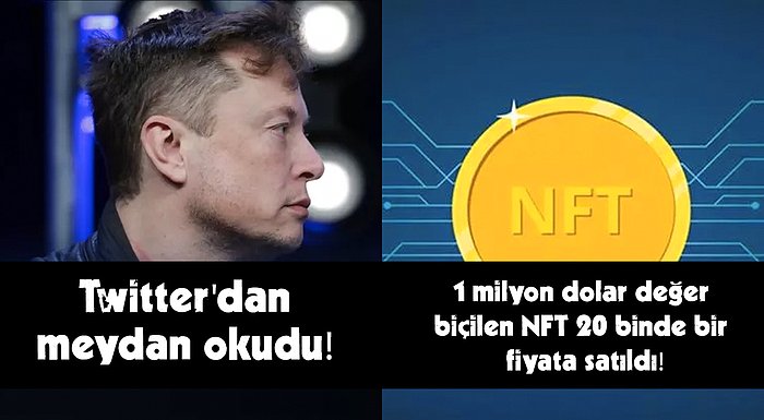 Elon Musk'ın Meydan Okumasından Yanlışlıkla Ucuza Satılan NFT'ye Günün Teknolojik Gelişmeleri