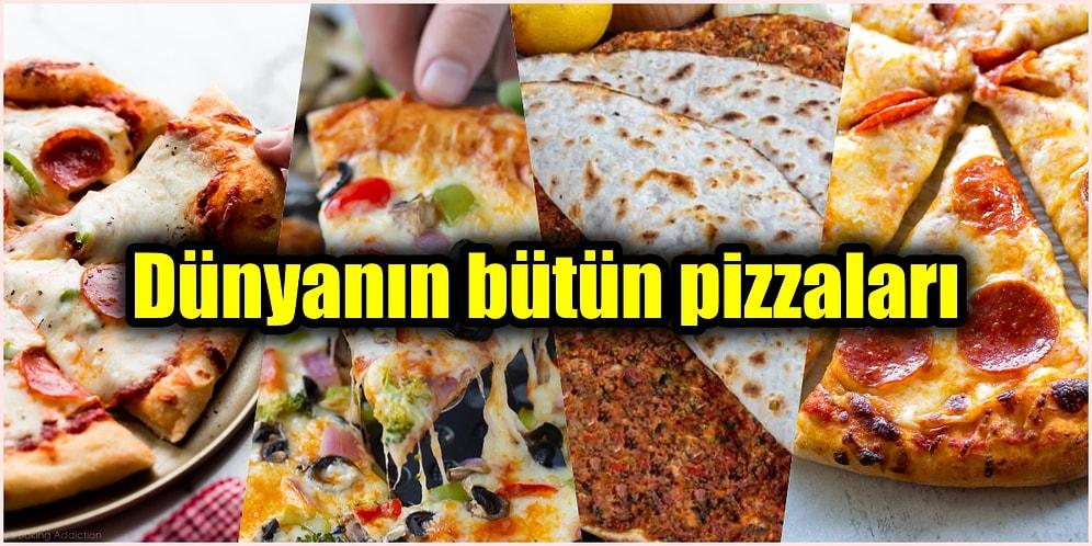 Dünya Çapında En Çok Sevilen Yiyecek Olan Pizzanın Farklı Ülkelerde Tüketilen 33 Popüler Hali