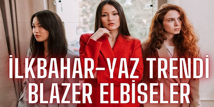 Bu Sezon Bol Bol Göreceğimiz İnanılmaz Şık Blazer Elbiseler