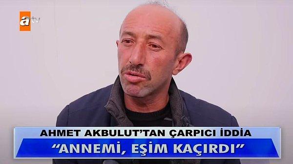 Nevşehir'de yaşayan 42 yaşındaki Ahmet Akbulut, annesinin kaçırıldığını iddia ederek Müge Anlı'ya başvurmuştu.  Eşinin annesini kaçırdığını ve alıkoyduklarını söyleyen Akbulut, izleyenleri şaşırtacak açıklamalarda bulunmuştu.
