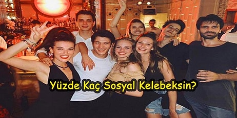 Sen Ne Kadar Sosyal Kelebeksin?