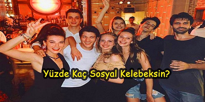 Sen Ne Kadar Sosyal Kelebeksin?