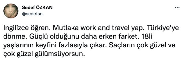 19. Kimsenin seni üzmesine izin verme.