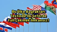 Bu Ülke Bayrakları Testinde İlk Seferde Full Çekmek İmkansız!