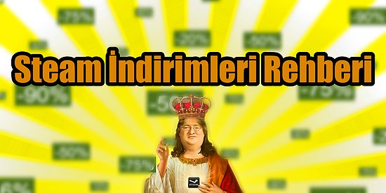 Steam İndirimleri Rehberi: 2022 Yılının Tüm Steam İndirim Tarihleri ve Faydalı Tüyolar