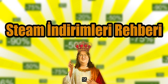 Steam İndirimleri Rehberi: 2022 Yılının Tüm Steam İndirim Tarihleri ve Faydalı Tüyolar