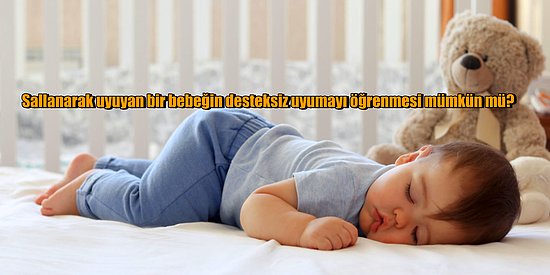 6 Aydır Uyutmayı Başaramadığım Bebeğime Uyku Eğitimi Vererek Kendi Kendine Uyumayı Nasıl Öğrettim?