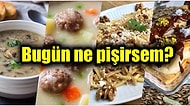 'Bugün Ne Pişirsem?' Diye Düşünenlere Özel Çok Lezzetli ve Birbirinden Pratik Yemek Tarifleri
