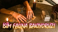 İsim Falına Göre 3 Vakte Kadar Başına Gelecekleri Söylüyoruz!