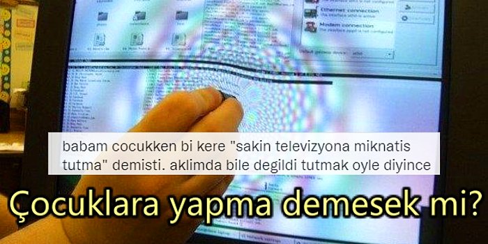 Çocukken 'Yapma!' Denilince Yapması Gerektiğini Düşünenlerin Size Çok Tanıdık Gelecek Anıları