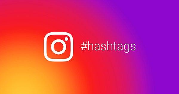 Instagram ile ilgili paylaşılan ipuçlarında hashtag (etiket) kullanımının fotoğraf ya da videoların daha fazla kişiye ulaşmasını sağlayan önemli bir aktör olduğu sık sık vurgulanıyor.