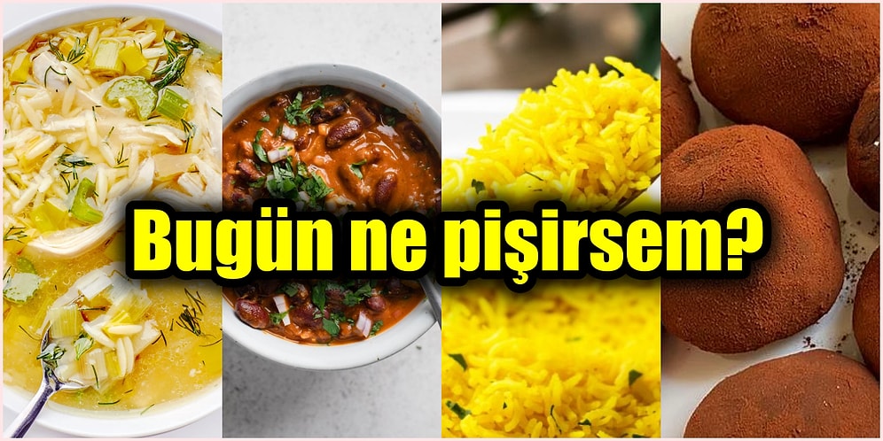 'Kim Yemek Yapacak Şimdi?' Diye Düşünenlerin İmdadına Yetişiyor ve Günün Menüsünü Paylaşıyoruz
