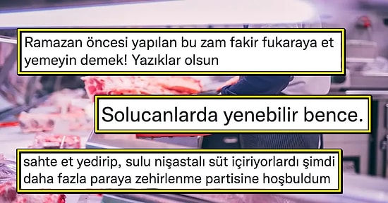 Artık Yetişemiyoruz! Et ve Süt Ürünlerine Gelen Zamlardan Sonra Sosyal Medya Kullanıcıları İsyan Etti