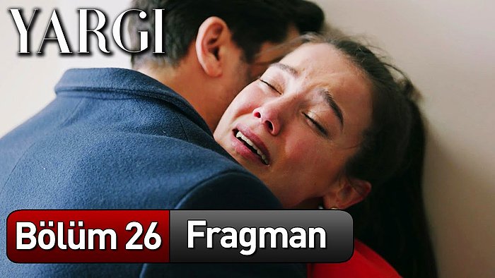 Yargı 26. Bölüm Fragmanı Yayınlandı! İşte Yargı Yeni Bölüm Fragmanı ve Son Bölüm Özeti...