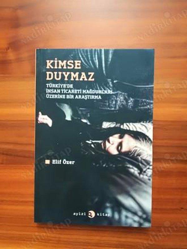 2012'de antropoloji doktora öğrencisi olan Elif Özer, Türkiye'ye çalışmak umuduyla gelen 13 yabancı uyruklu kadınla görüşerek bir araştırma kitabı oluşturmuş. Kadınların insan tacirlerinin eline düşme hikayeleri insanın içini sızlatıyor.