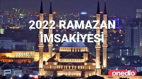 2022 Ramazan İmsakiyesi: İkinci İftar Saat Kaçta? Akşam Ezanı Kaçta Okunacak? İl İl İftar Saatleri...