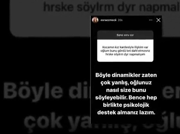 "Bence Hep Birlikte Psikolojik Destek Almanız Lazım"
