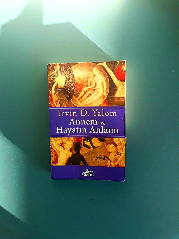 17. Annem ve Hayatın Anlamı - Irvin D. Yelom
