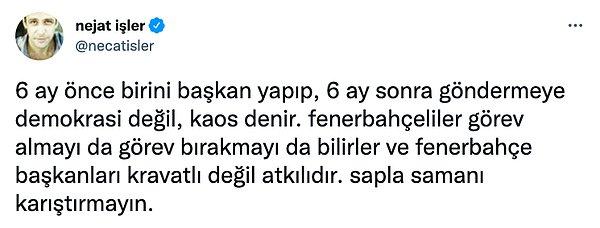 'Fenerbahçeliler görev almayı da görev bırakmayı da bilirler ve Fenerbahçe başkanları kravatlı değil atkılıdır.'