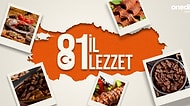 Birbirinden Lezzetli Tarifleri ve Oldukça İlginç Tarihleriyle Türkiye'nin 81 İlinden Tam 81 Adet Yöresel Yemek