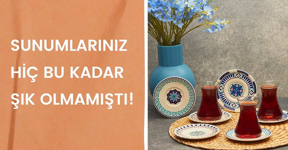 2022 Modası Mutfaklara da Yansıyor! Son Model Çay Tabakları