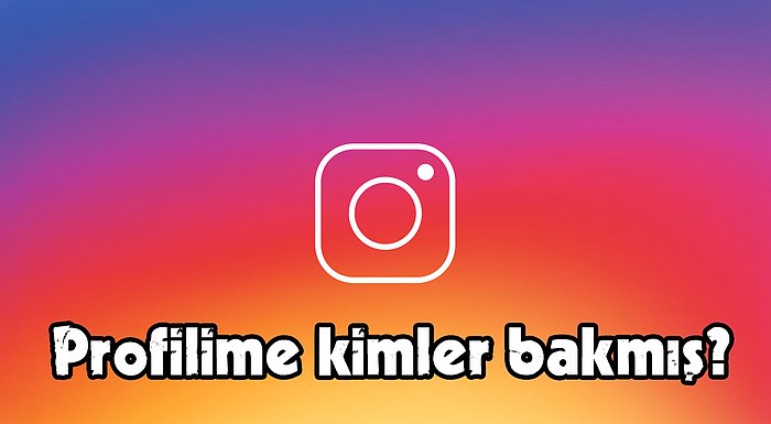 'Instagram'da Profilime Girenleri Görebilir miyim?' Diyenler İçin Anlatıyoruz!